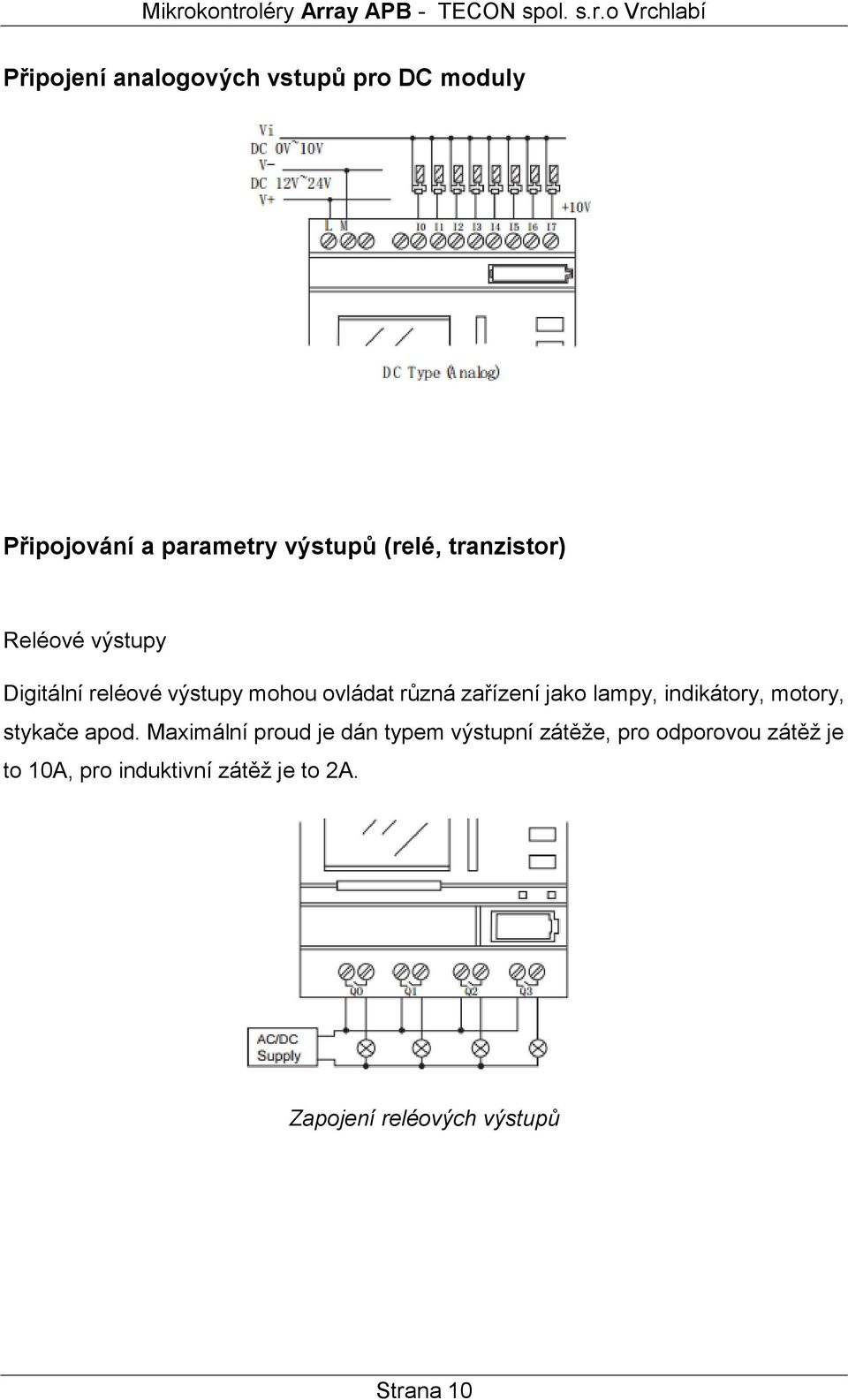 lampy, indikátory, motory, stykače apod.
