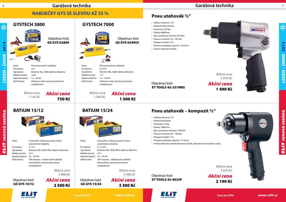 1 145 Kč 750 Kč Univerzální, mikroprocesorem řízená automatická nabíječka.
