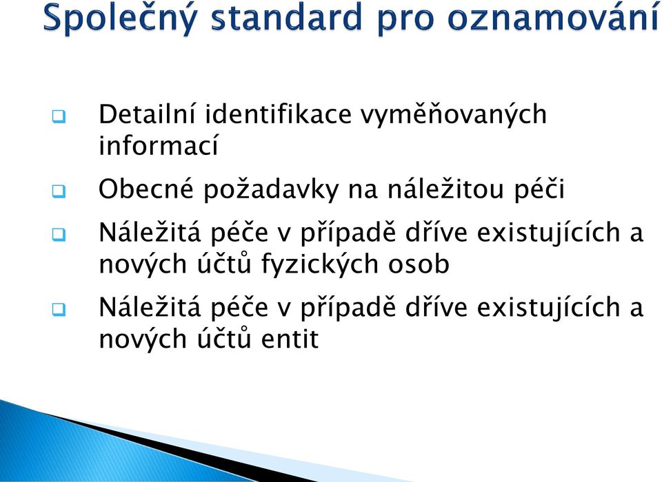 dříve existujících a nových účtů fyzických osob