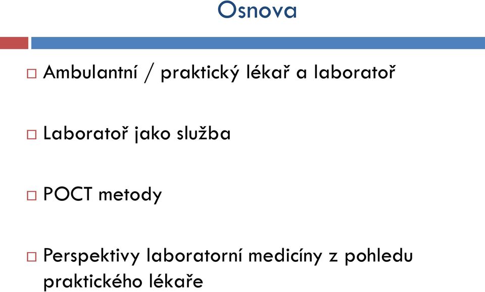 POCT metody Perspektivy laboratorní