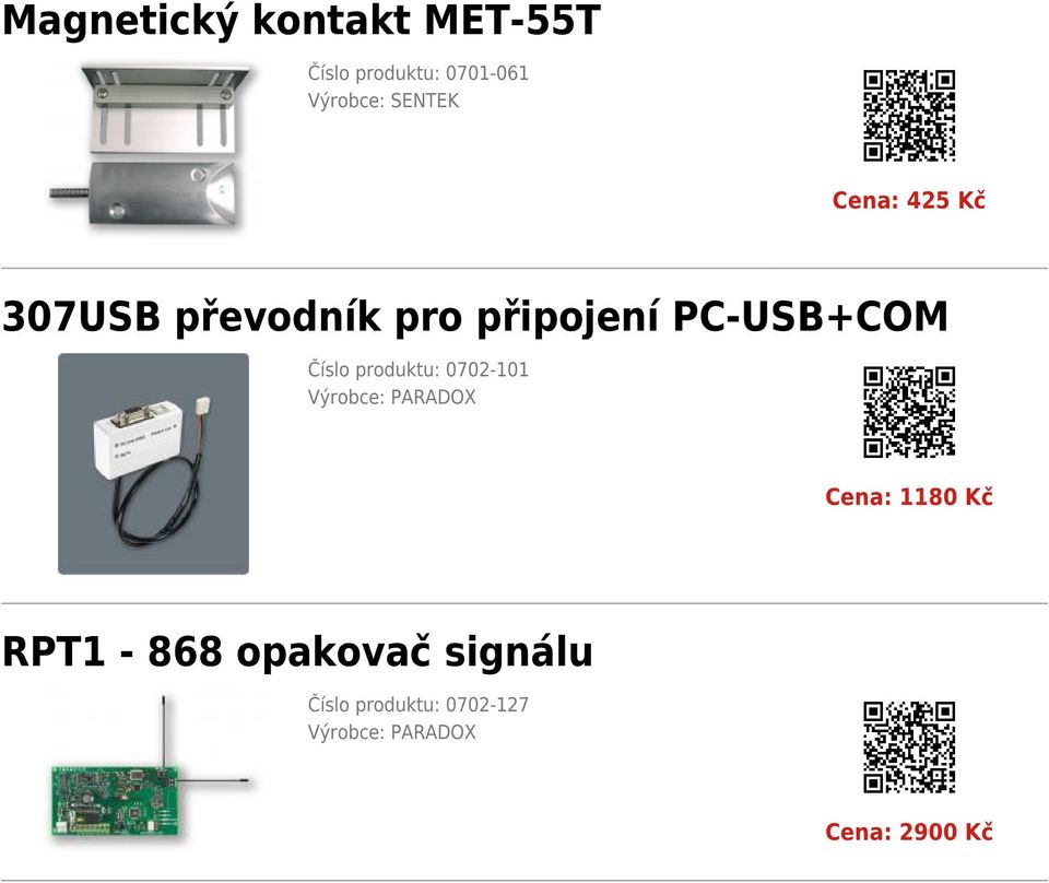připojení PC-USB+COM Číslo produktu: 0702-101 Cena: 1180