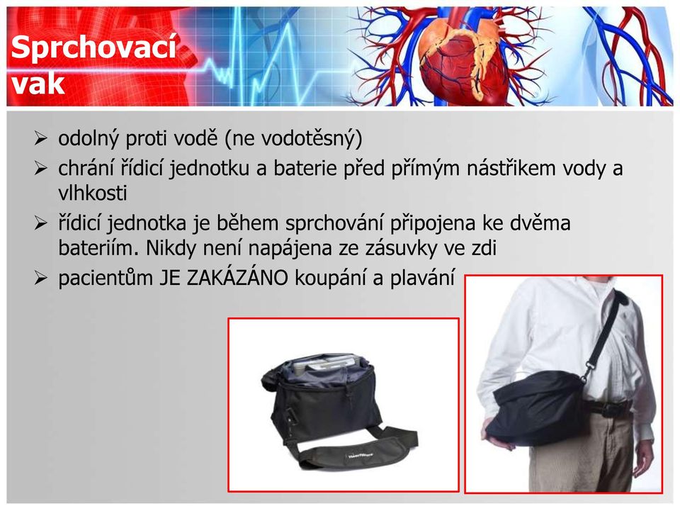 jednotka je během sprchování připojena ke dvěma bateriím.