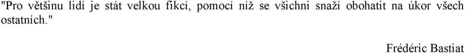 všichni snaží obohatit na