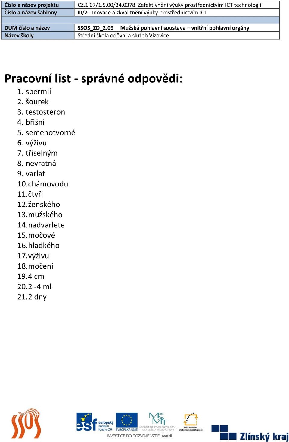 nevratná 9. varlat 10. chámovodu 11. čtyři 12. ženského 13.