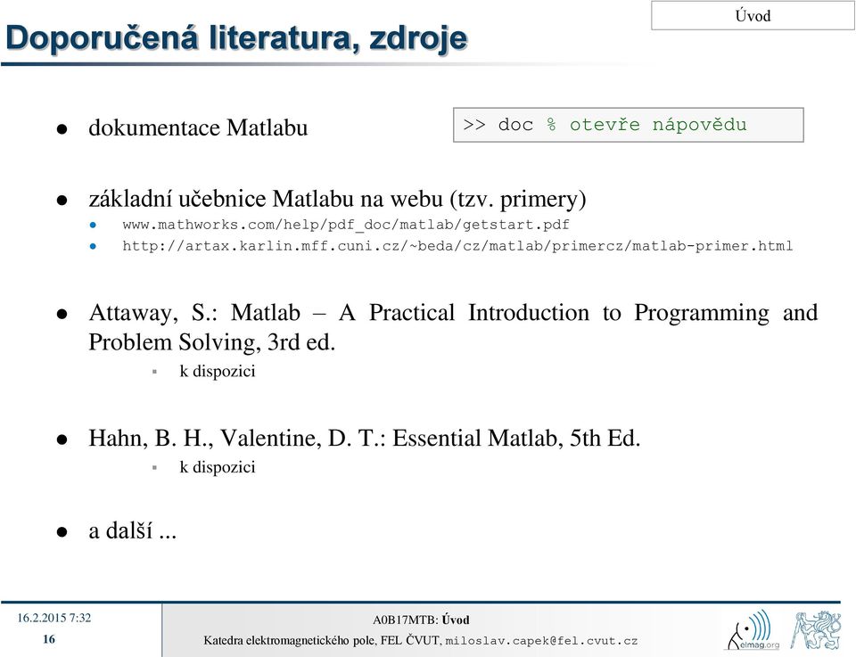 cz/~beda/cz/matlab/primercz/matlab-primer.html Attaway, S.