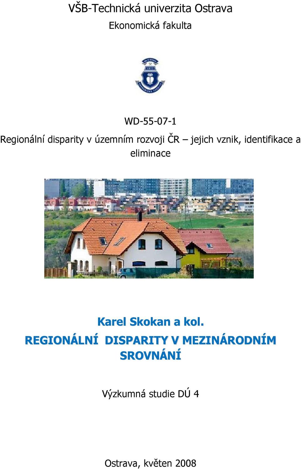 identifikace a eliminace Karel Skokan a kol.