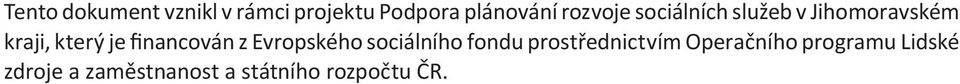 financován z Evropského sociálního fondu prostřednictvím