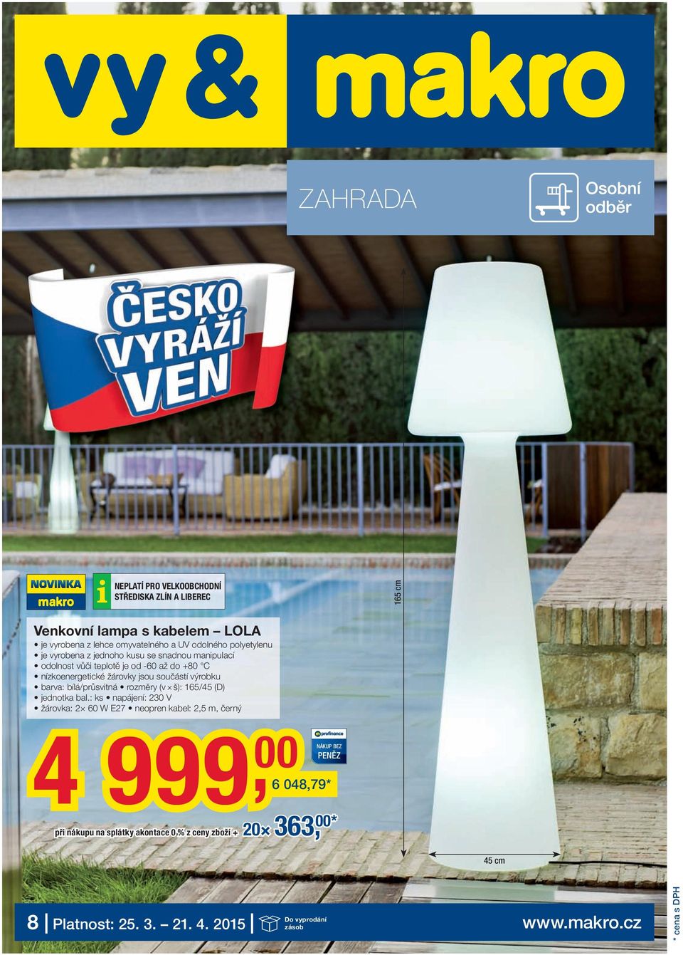 barva: bílá/průsvitná rozměry (v š): 165/45 (D) jednotka bal.