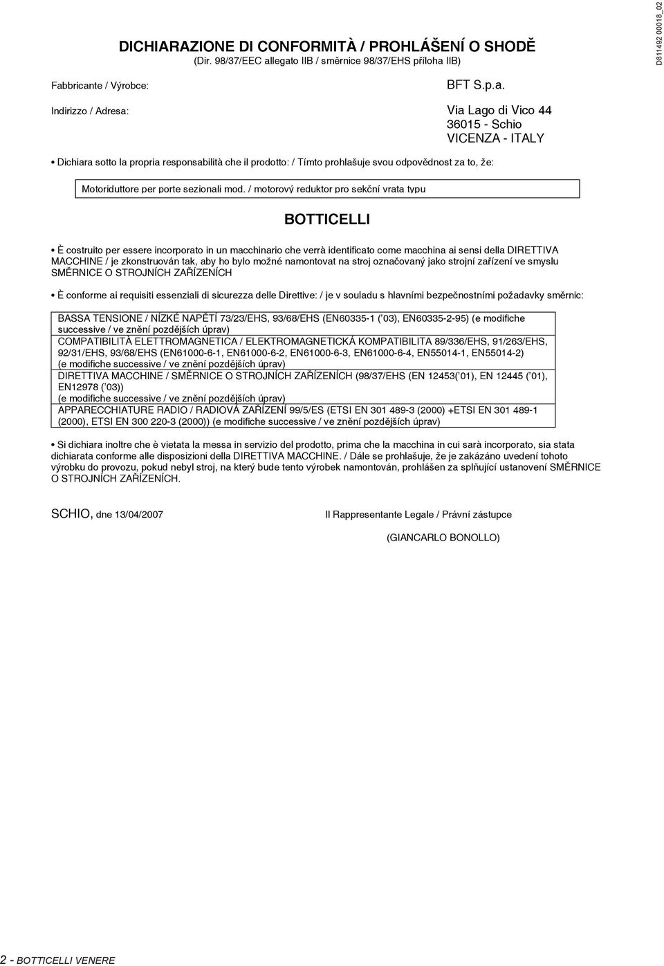 responsabilità che il prodotto: / Tímto prohlašuje svou odpov dnost za to, že: Motoriduttore per porte sezionali mod.