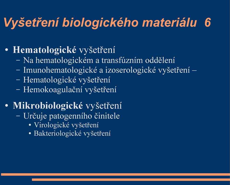 vyšetření Hematologické vyšetření Hemokoagulační vyšetření