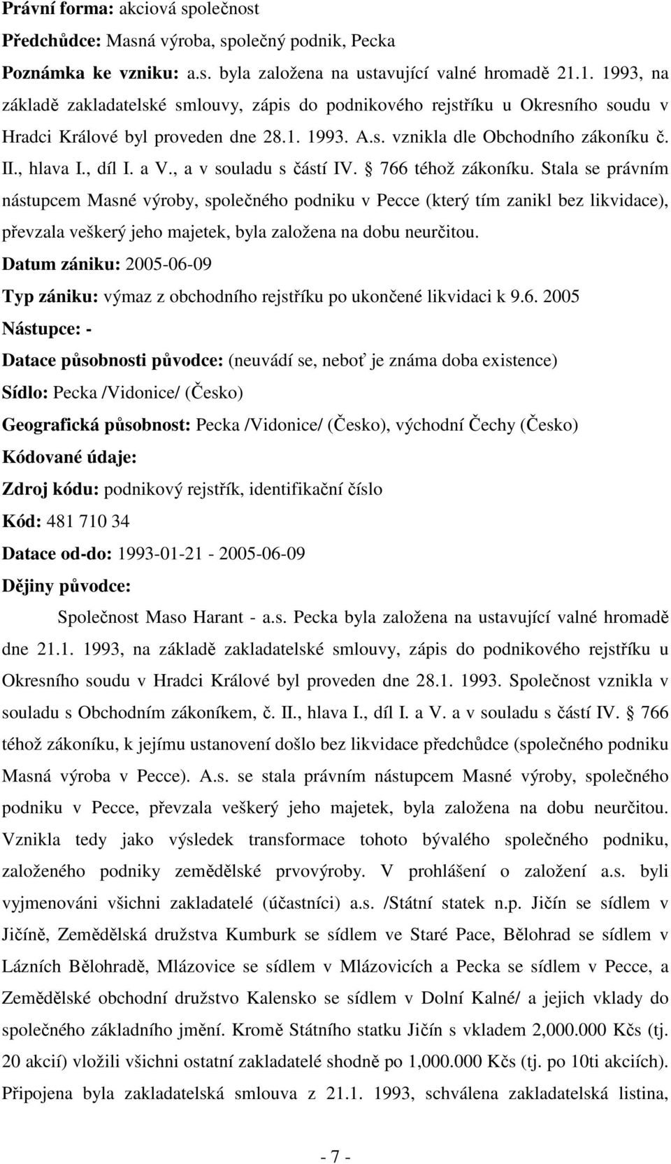 a V., a v souladu s částí IV. 766 téhož zákoníku.