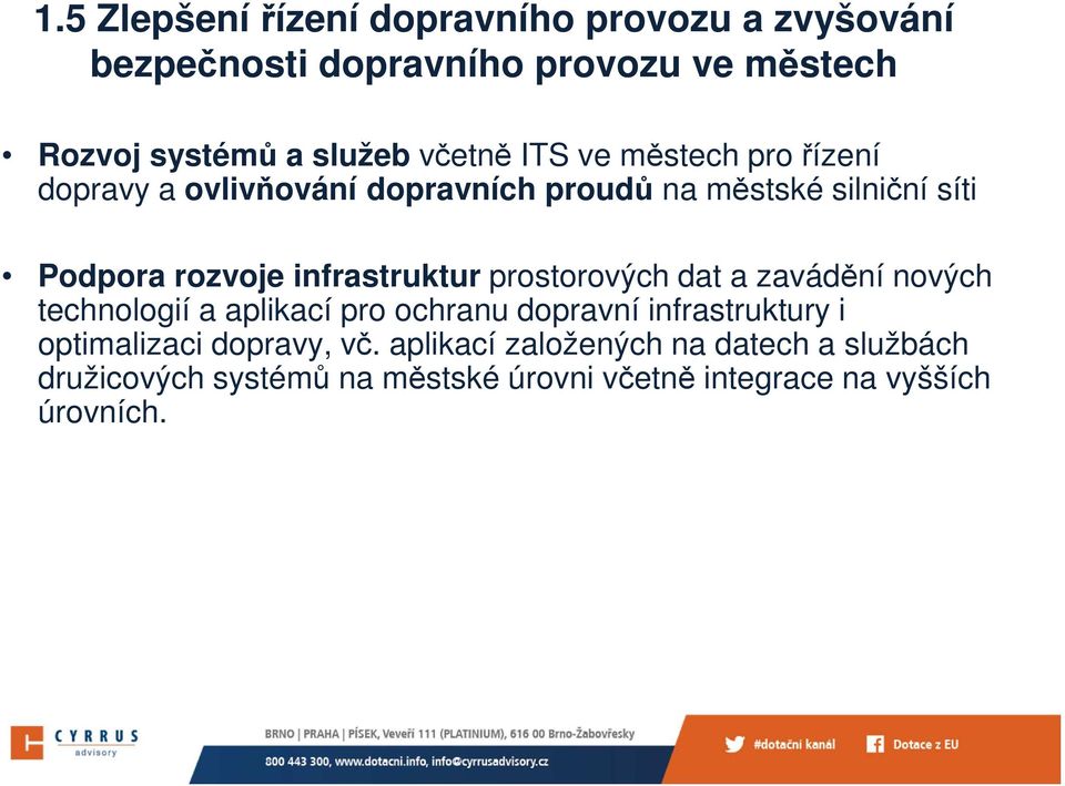 infrastruktur prostorových dat a zavádění nových technologií a aplikací pro ochranu dopravní infrastruktury i