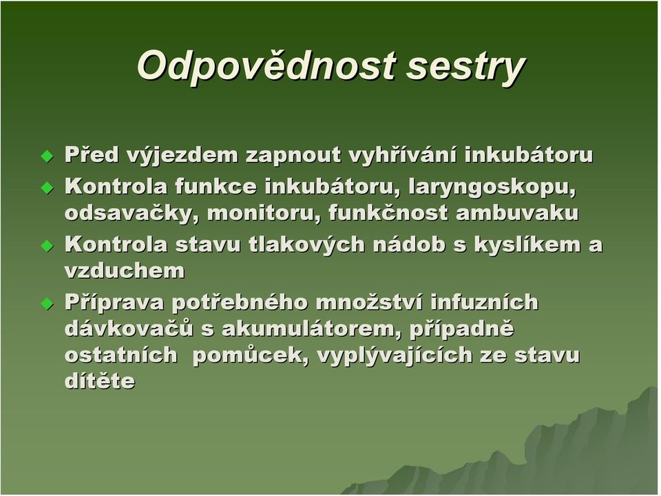 stavu tlakových nádob n s kyslíkem kem a vzduchem Příprava potřebn ebného množstv ství