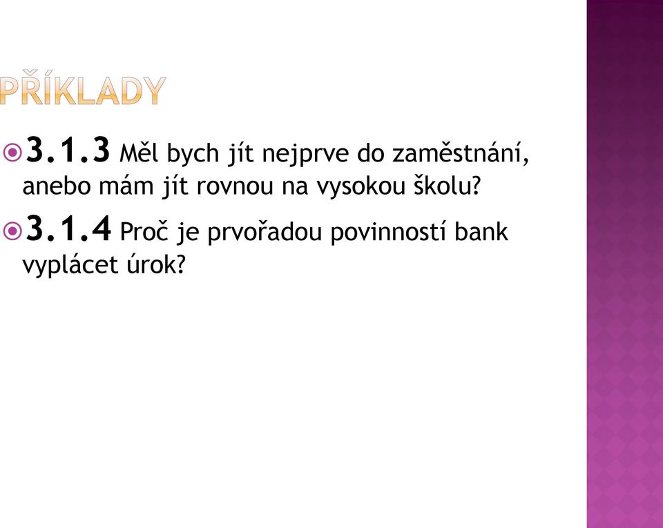 na vysokou školu? 3.1.