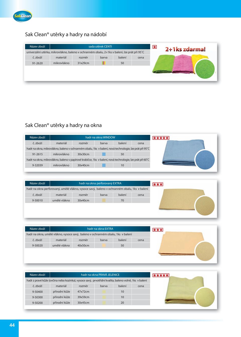 hadr na okna perforovaný EXTRA hadr na okna perforovaný,, vysoce savý, baleno v ochranném obalu, 1ks v 9-0 x40cm 70 hadr na okna EXTRA hadr na okna,, vysoce savý, baleno v ochranném obalu, 1ks v