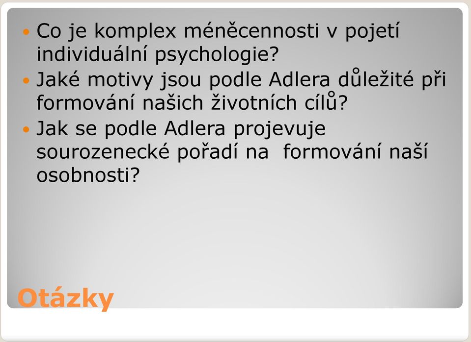 Jaké motivy jsou podle Adlera důleţité při formování