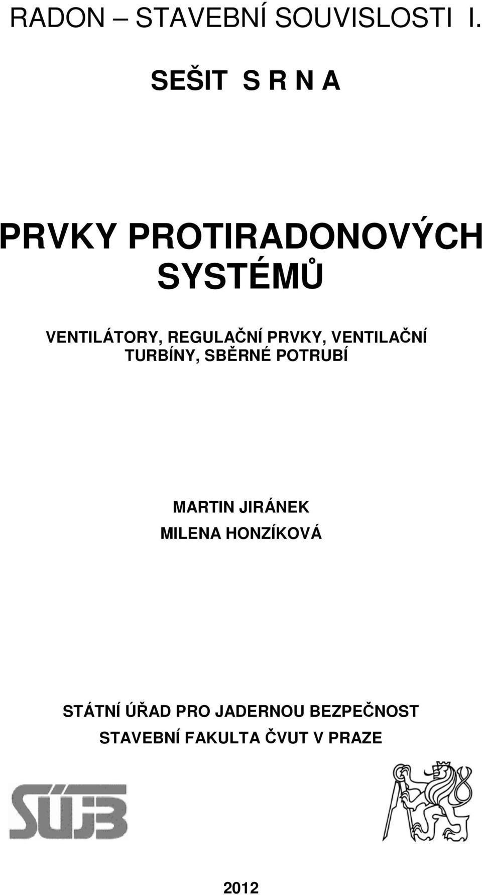 REGULAČNÍ PRVKY, VENTILAČNÍ TURBÍNY, SBĚRNÉ POTRUBÍ MARTIN