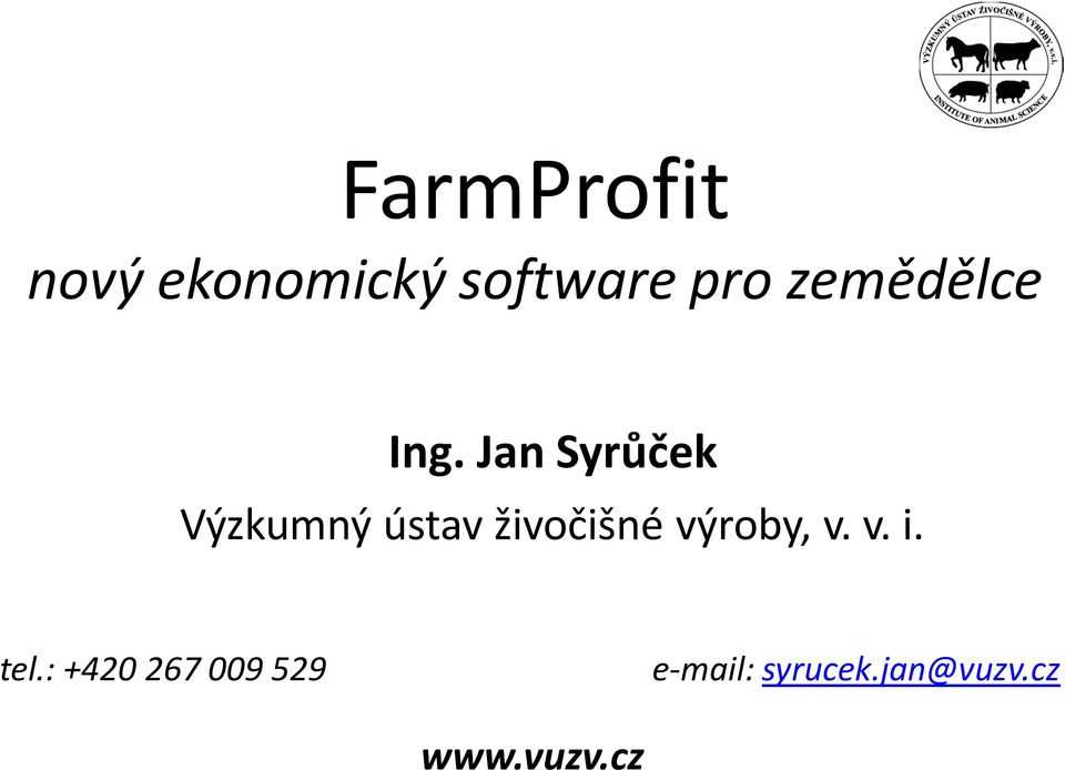 Jan Syrůček Výzkumný ústav živočišné