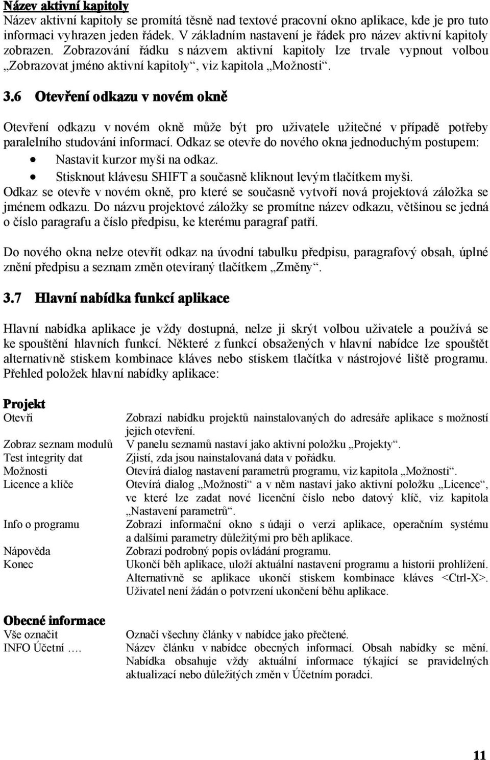 6 Otevření odkazu v novém okně Otevření odkazu v novém okně může být pro uživatele užitečné v případě potřeby paralelního studování informací.