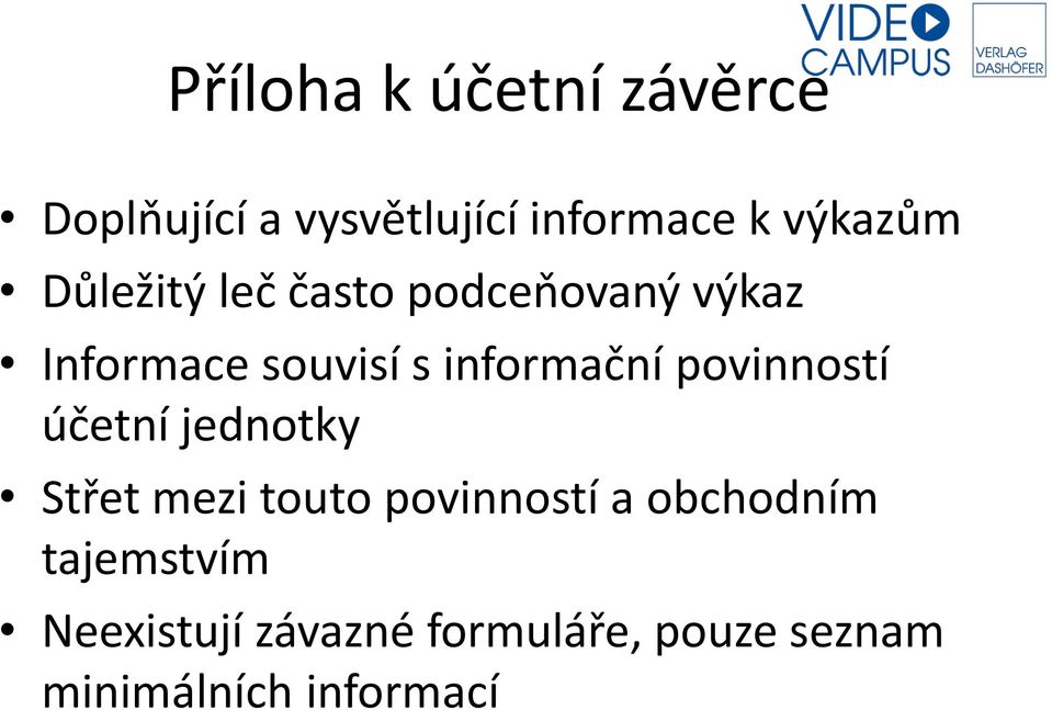 povinností účetní jednotky Střet mezi touto povinností a obchodním