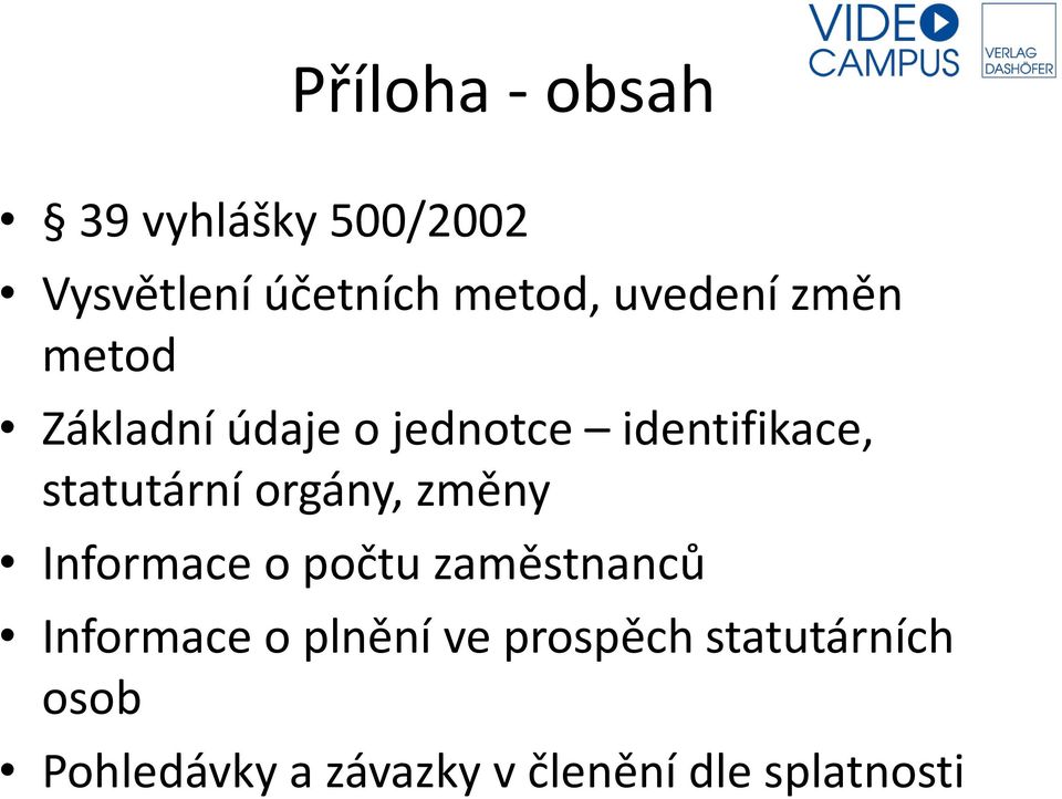 statutární orgány, změny Informace o počtu zaměstnanců Informace o