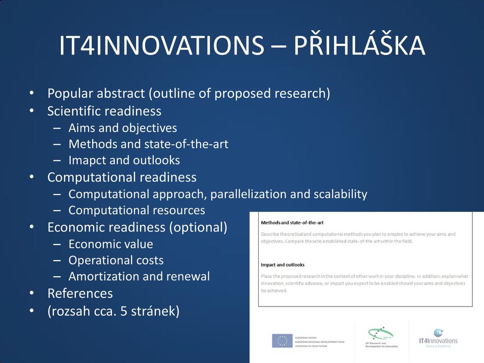 Computational approach, parallelization and scalability Computational resources Economic