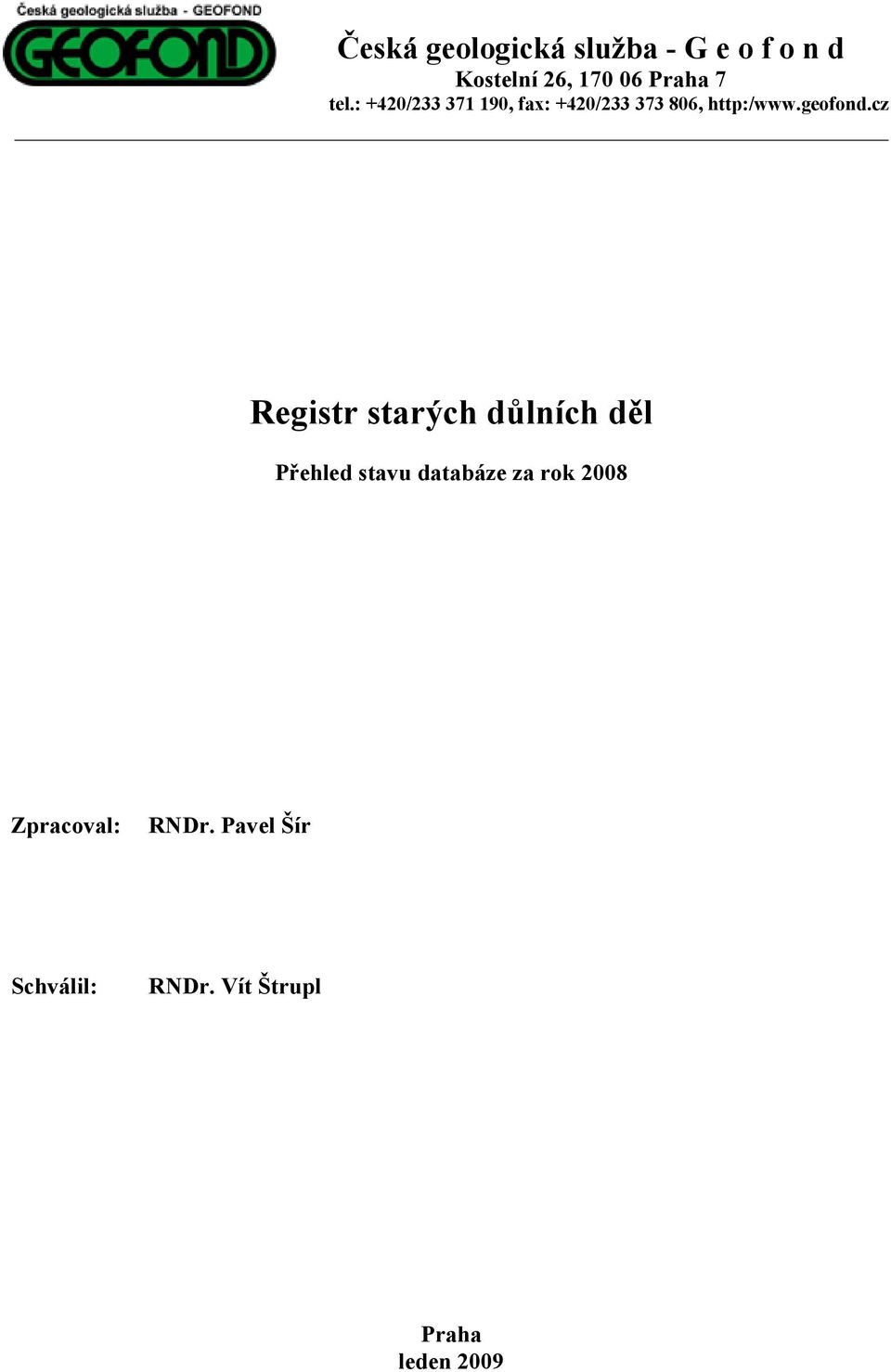 cz Registr starých důlních děl Přehled stavu databáze za rok 2008