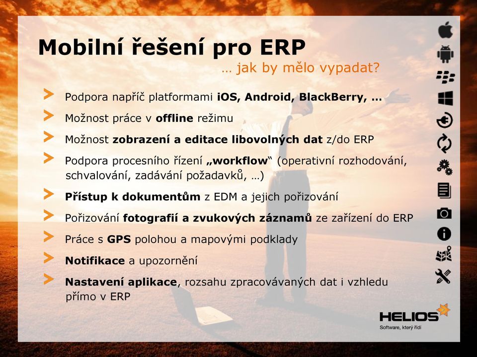 z/do ERP Podpora procesního řízení workflow (operativní rozhodování, schvalování, zadávání požadavků, ) Přístup k dokumentům z