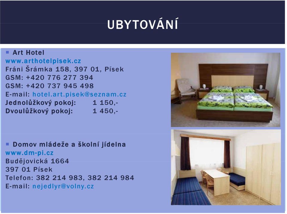 E-mail: hotel.art.pisek@seznam.