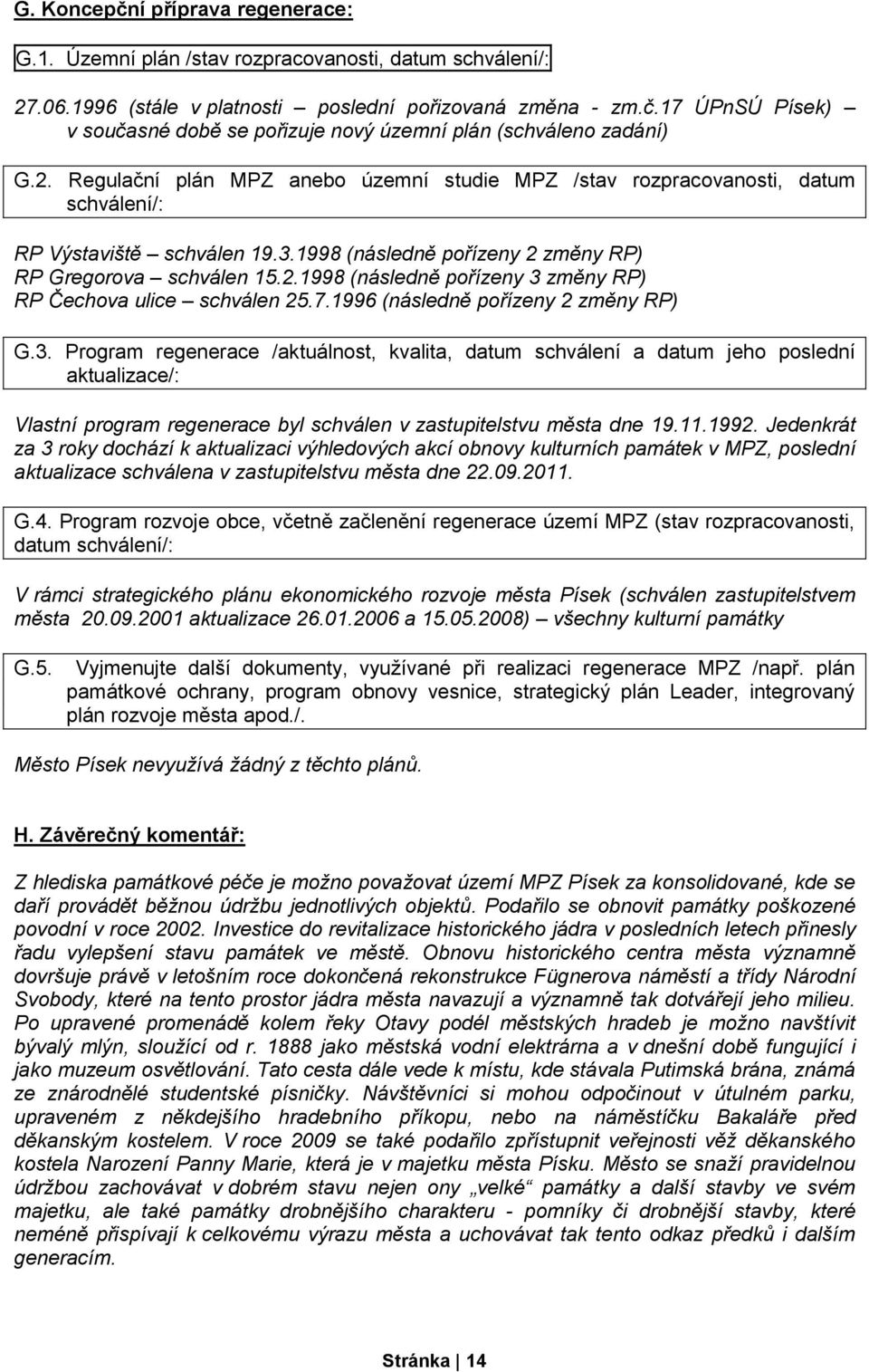 7.1996 (následně pořízeny 2 změny RP) G.3.