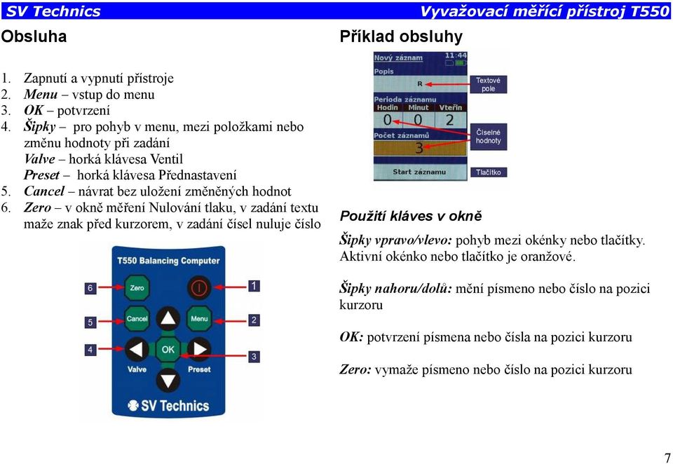 Cancel návrat bez uložení změněných hodnot 6.