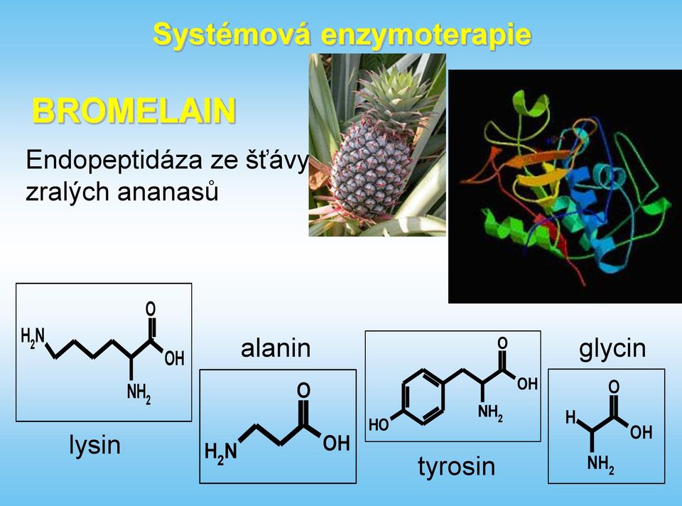 ze šťávy zralých ananasů N 2