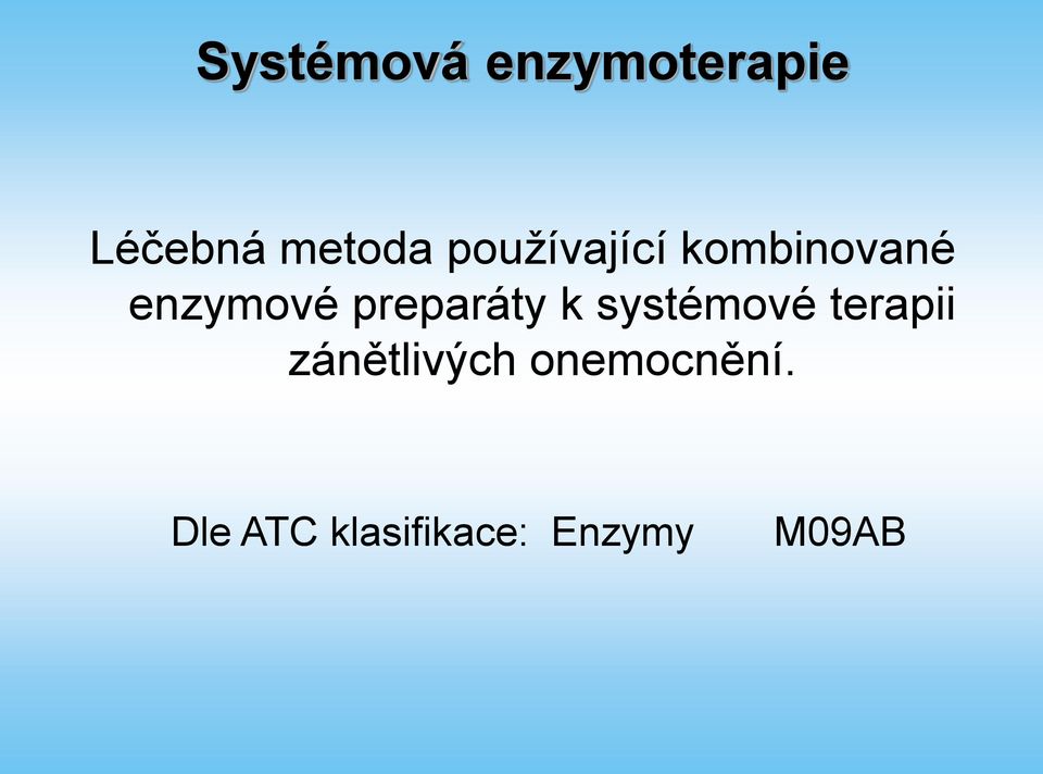 systémové terapii zánětlivých