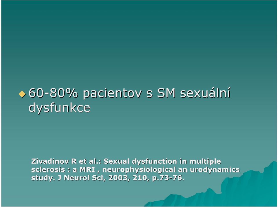: Sexual dysfunction in multiple sclerosis : a