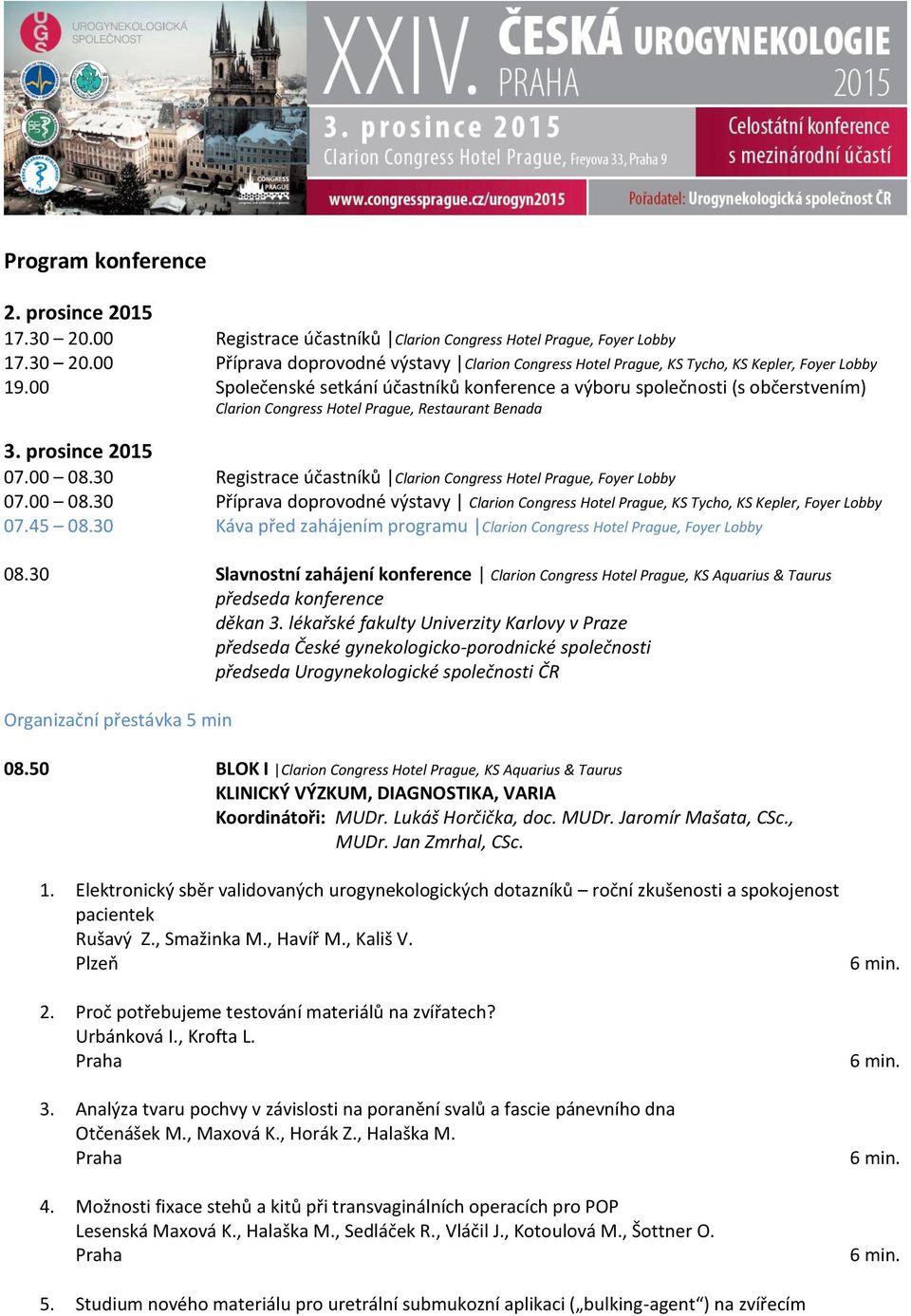 1. Elektronický sběr validovaných urogynekologických dotazníků roční  zkušenosti a spokojenost pacientek Rušavý Z., Smažinka M., Havíř M., Kališ  V. - PDF Free Download