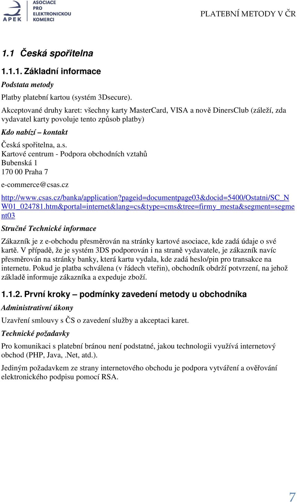 cz http://www.csas.cz/banka/application?pageid=documentpage03&docid=5400/ostatni/sc_n W01_024781.