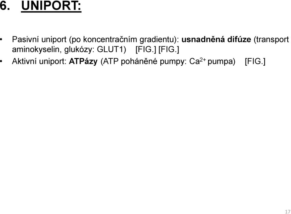 aminokyselin, glukózy: GLUT1) [FIG.] [FIG.