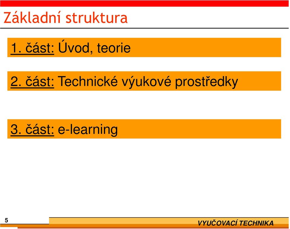 část: Technické výukové