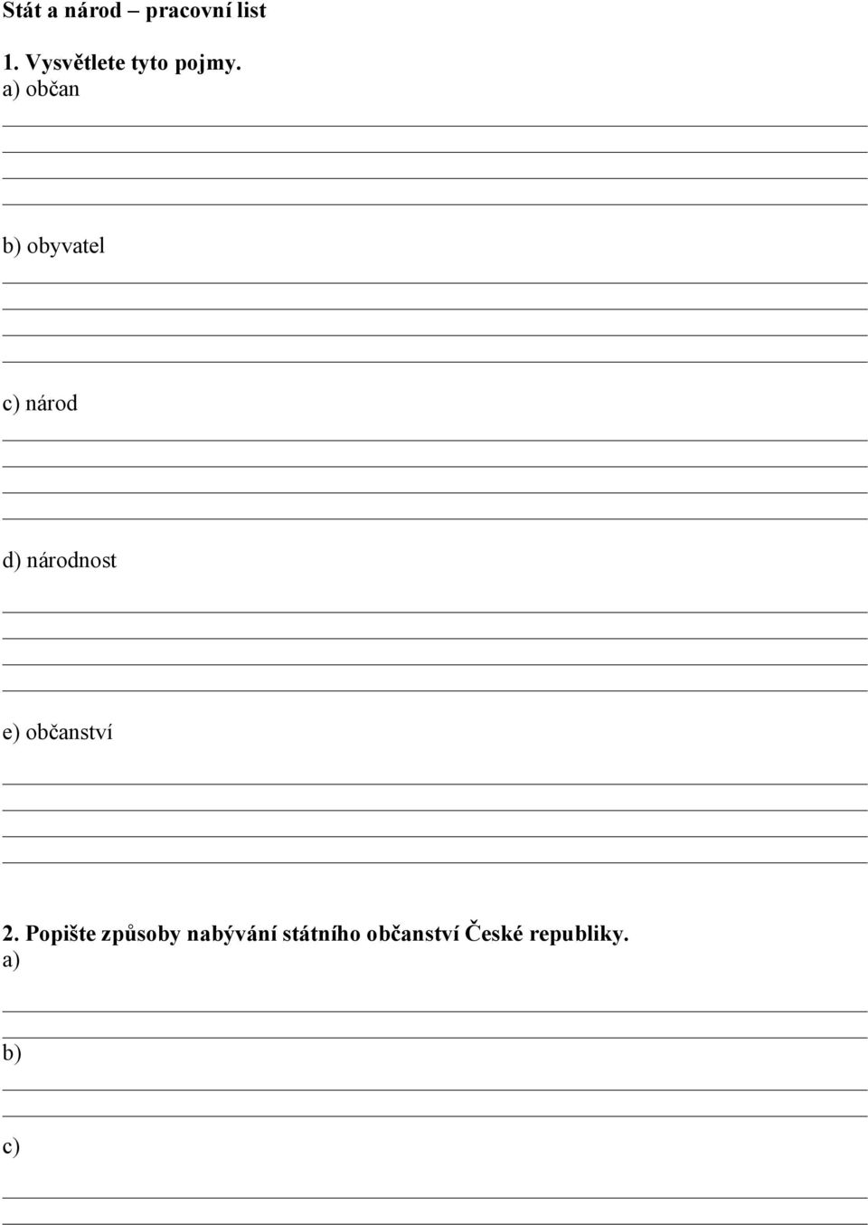 a) občan b) obyvatel c) národ d) národnost e)