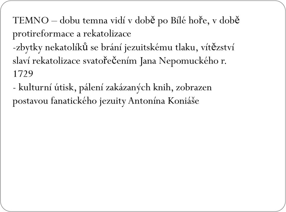 slaví rekatolizace svatořečením Jana Nepomuckého r.