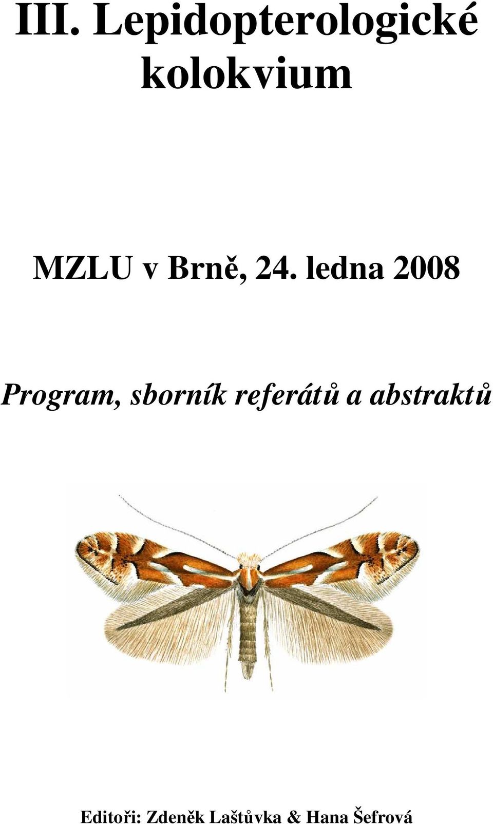 ledna 2008 Program, sborník