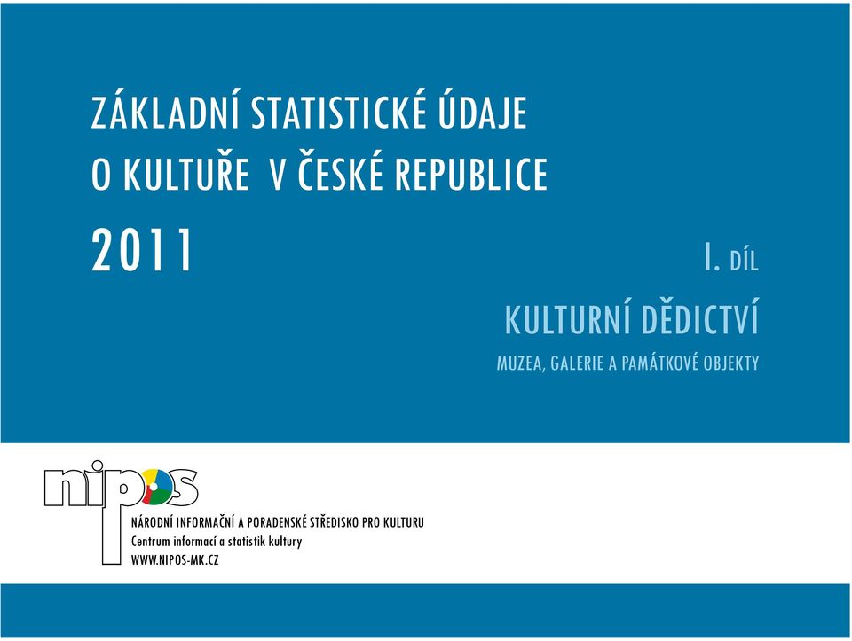 NÁRODNÍ INFORMAČNÍ A PORADENSKÉ STŘEDISKO PRO KULTURU Centrum