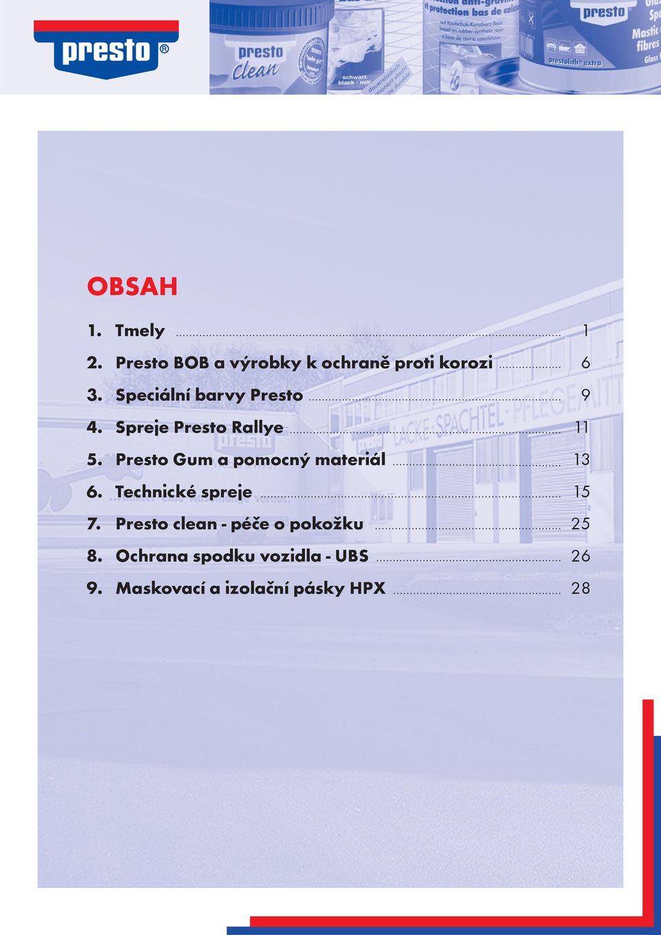 Presto Gum a pomocný materiál 13 6. Technické spreje 15 7.