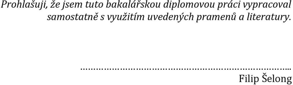 vypracoval samostatně s využitím