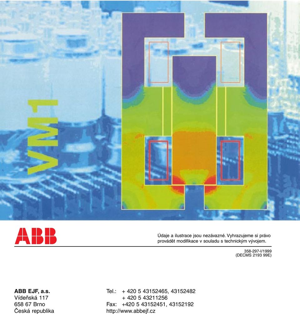 358-297-I/1999 (DECMS 2193 99E) ABB EJF, a.s. Tel.