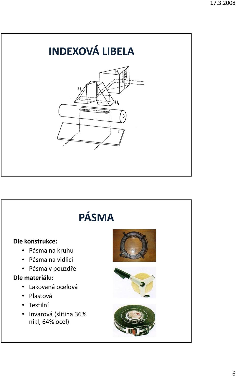 Dle materiálu: Lakovaná ocelová Plastová