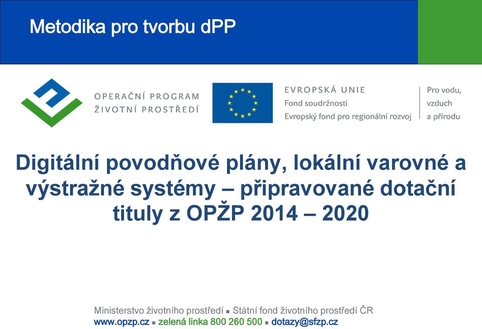 2014 2020 Ministerstvo životního prostředí Státní fond