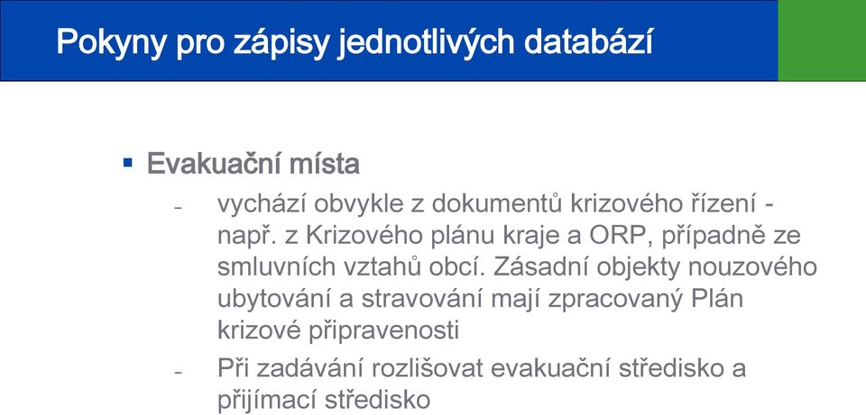 Zásadní objekty nouzového ubytování a stravování mají zpracovaný Plán