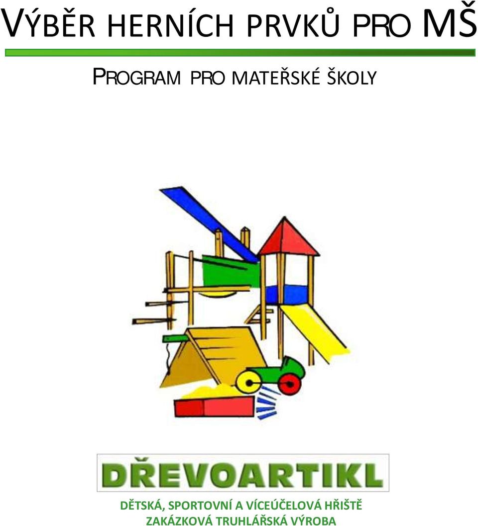 DĚTSKÁ, SPORTOVNÍ A