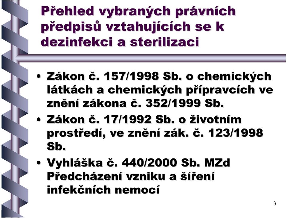 o chemických látkách a chemických přípravcích ve znění zákona č. 352/1999 Sb.